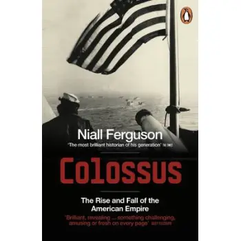 PENGUIN ORANGE SPINES : COLOSSUS THE RISE AND FALL OF THE AMERICAN EMPIRE PB B