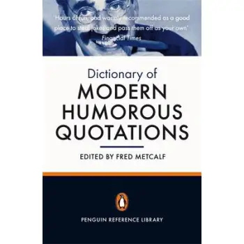 PENGUIN DICTIONARY : MODERN HUMOROUS QUOTATIONS  PB B
