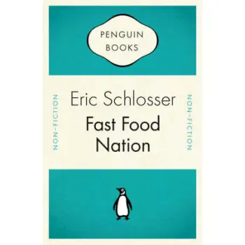 FAST FOOD NATION WHAT THE ALL-AMERICAN MEAL IS DOING TO THE WORLD PB B FORMAT