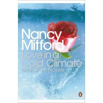 PENGUIN MODERN CLASSICS : LOVE IN A COLD CLIMATE PB B FORMAT