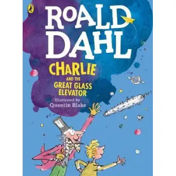 ROALD DAHL'S : CHARLIE AND THE GREAT GLASS ELEVATOR (COLOUR EDITION)