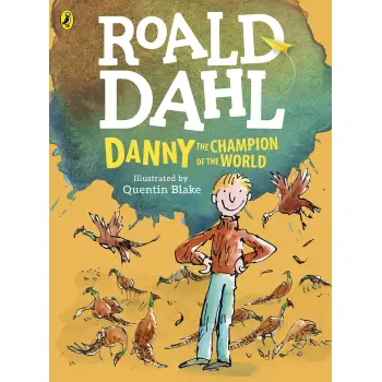 ROALD DAHL'S : DANNY AND THE CHAMPION OF THE WORLD (COLOUR EDITION)