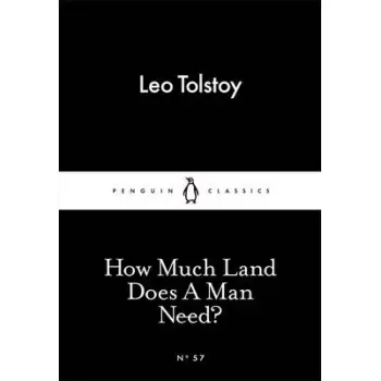 LITTLE BLACK CLASSICS : HOW MUCH LAND DOES A MAN NEDD? PB
