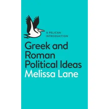 A PELICAN INTRODUCTION : GREEK AND ROMAN POLITICAL IDEAS PB