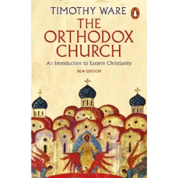 THE ORTHODOX CHURCH: AN INTRODUCTION TO EASTERN CHRISTIANITY PB