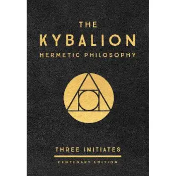 THE KYBALION : HERMETIC PHILOSOPHY HC