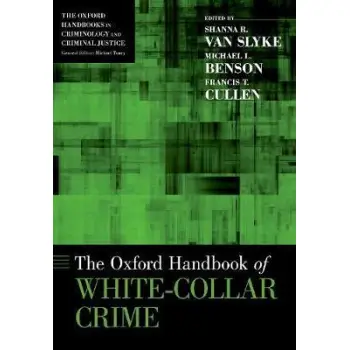THE OXFORD HANDBOOK OF WHITE COLLAR CRIME
