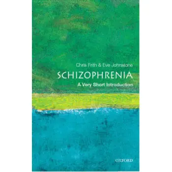 VERY SHORT INTRODUCTIONS : SCHIZOPHRENIA PB A FORMAT