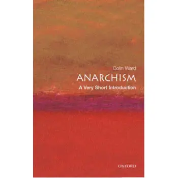 VERY SHORT INTRODUCTIONS : ANARCHISM PB A FORMAT