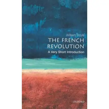 VERY SHORT INTRODUCTIONS : THE FRENCH REVOLUTION PB A FORMAT