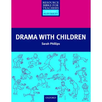 DRAMA WITH CHILDREN (RESOURCE BOOKS FOR TEACHERS)