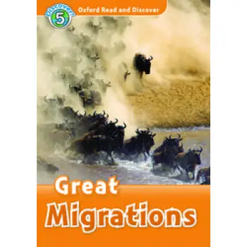 OXFORD READ & DISCOVER 5: GREAT MIGRATIONS (+ CD) N/E