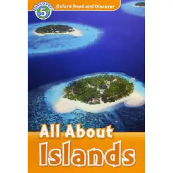OXFORD READ & DISCOVER 5: ALL ABOUT ISLANDS (+ CD) N/E