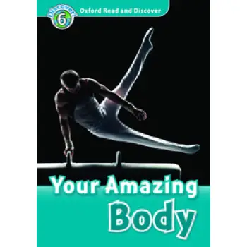 OXFORD READ & DISCOVER 6: YOUR AMAZING BODY (+ CD) N/E