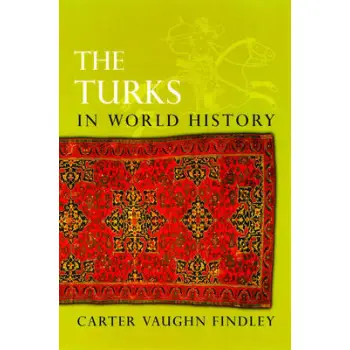 THE TURKS IN WORLD HISTORY PB C FORMAT PB C FORMAT