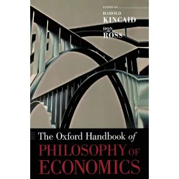 THE OXFORD HANDBOOK OF PHILOSOPHY OF ECONOMICS