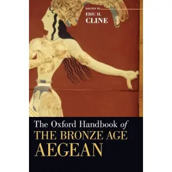 THE OXFORD HANDBOOK OF THE BRONZE AGE AEGEAN