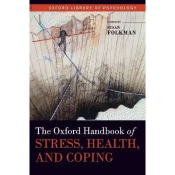 THE OXFORD HANDBOOK OF STRESS, HEALTH AND COPING