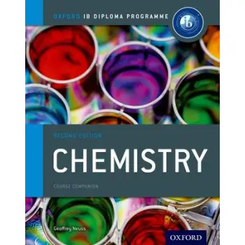 IB CHEMISTRY COURSE BOOK FOR THE IB DIPLOMA 2ND ED PB