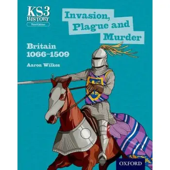 HISTORY BY AARON WILKES: INVASION, PLAGUE AND MURDER: BRITAIN 1066-1509   HC