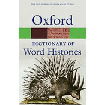 OXFORD DICTIONARY OF WORD HISTORIES @ PB