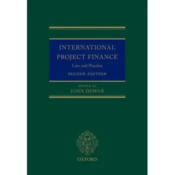 INTERNATIONAL PROJECT FINANCE LAW AND PRACTICE 2ND ED