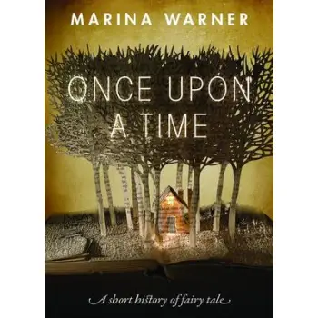 ONCE UPON A TIME:A SHORT HISTORY OF FAIRY TALE HC