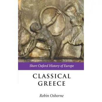 SHORT OXFORD HISTORY OF EUROPE : CLASSICAL GREECE PB