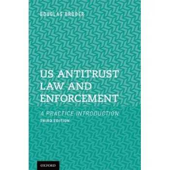 US ANTITRUST LAW AND ENFORCEMENT: A PRACTICE INTRODUCTION