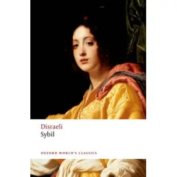 OXFORD WORLD CLASSICS: SYBIL : OR THE TWO NATIONS 2ND ED PB B