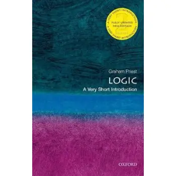 VERY SHORT INTRODUCTIONS : LOGIC 2ND ED