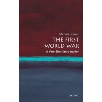 VERY SHORT INTRODUCTIONS : THE FIRST WORLD WAR PB A FORMAT