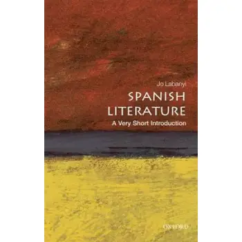 VERY SHORT INTRODUCTIONS : SPANISH LITERATURE PB A FORMAT