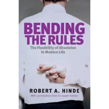 BENDING THE RULES THE FLEXIBILITY OF ABSOLUTES IN MODERN LIFE PB B FORMAT