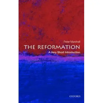 VERY SHORT INTRODUCTIONS : THE REFORMATION PB A FORMAT