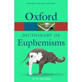 OXFORD DICTIONARY OF EUPHEMISMS PB