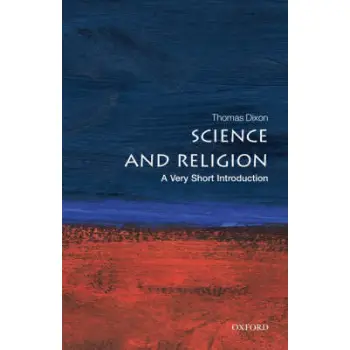 VERY SHORT INTRODUCTIONS : SCIENCE AND RELIGION PB A FORMAT