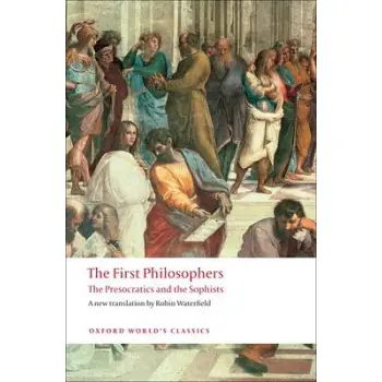 VERY SHORT INTRODUCTIONS : THE FIRST PHILOSOPHERS: THE PRESOCRATICS AND SOPHISTS PB A FORMAT