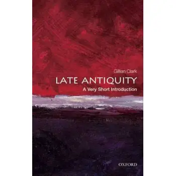 VERY SHORT INTRODUCTIONS : LATE ANTIQUITY PB A FORMAT