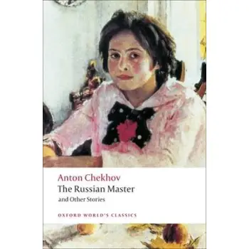 OXFORD WORLD CLASSICS : THE RUSSIAN MASTER & OTHER STORIES PB B FORMAT