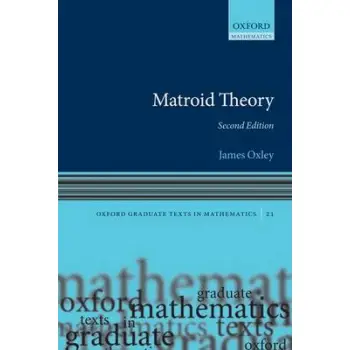 MATROID THEORY (OXFORD GRADUATE TEXTS IN MATHEMATICS) 21 2ND ED PB