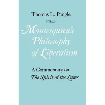 MONTESQUIEU'S PHILOSOPHY OF LIBERALISM PB