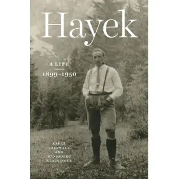 Hayek : A Life, 1899-1950
