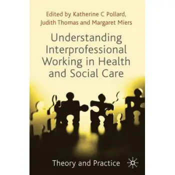 UNDERSTANDING INTERPROFESSIONAL WORKING IN HEALTHAND SOCIAL CARE  PB
