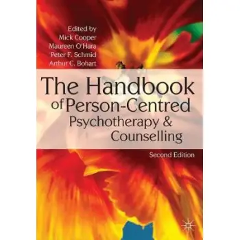 THE HANDBOOK OF PERSON-CENTRED PSYCHOTHERAPY AND COUNSELLING 4TH ED PB