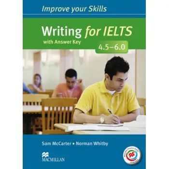 IMPROVE YOUR SKILLS FOR IELTS 4.5 - 6 WRITING SB WITH KEY (+ MPO PACK)