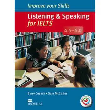 IMPROVE YOUR SKILLS FOR IELTS 4.5 - 6 LISTENING & SPEAKING SB W/O KEY (+ MPO PACK)