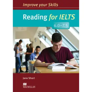IMPROVE YOUR SKILLS FOR IELTS 6 - 7.5 READING SB W/O KEY
