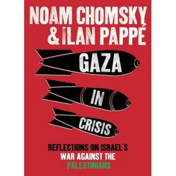 GAZA IN CRISIS REFLECTIONS ON ISRAEL'S WAR AGAINST THE PALESTINIANS PB C FORMAT