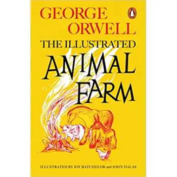 Animal Farm : The Illustrated Edition